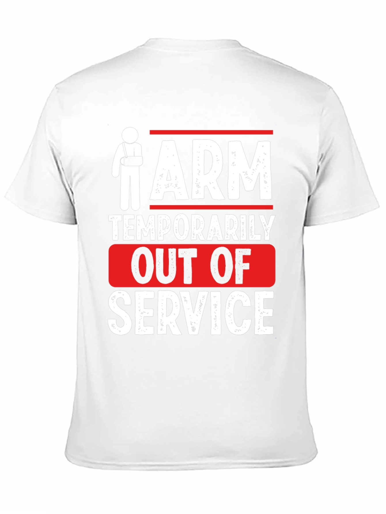 Arm Temporarily Out of Service Graphic T-Shirt
