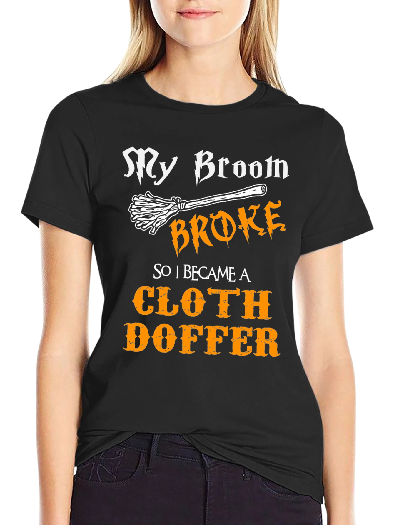 Cloth Doffer T-Shirt - My Broom Broke Halloween Tee