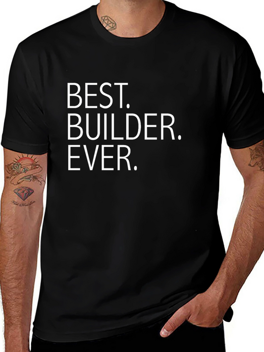 Best Builder Ever T-Shirt
