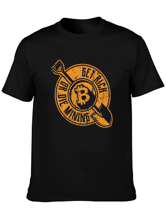Bitcoin Mining T-Shirt - Get Rich Or Die Mining