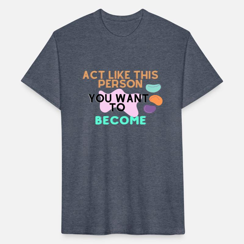 act like this person you want to become