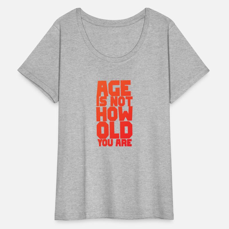 age is not how old you are