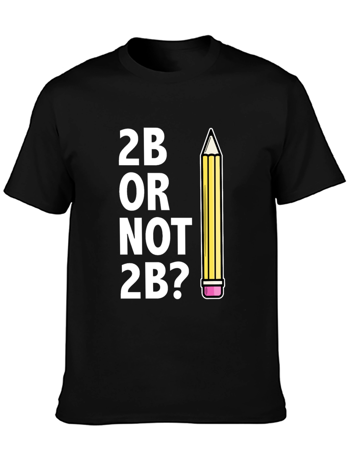 2B Or Not 2B? Funny Graphic Tee