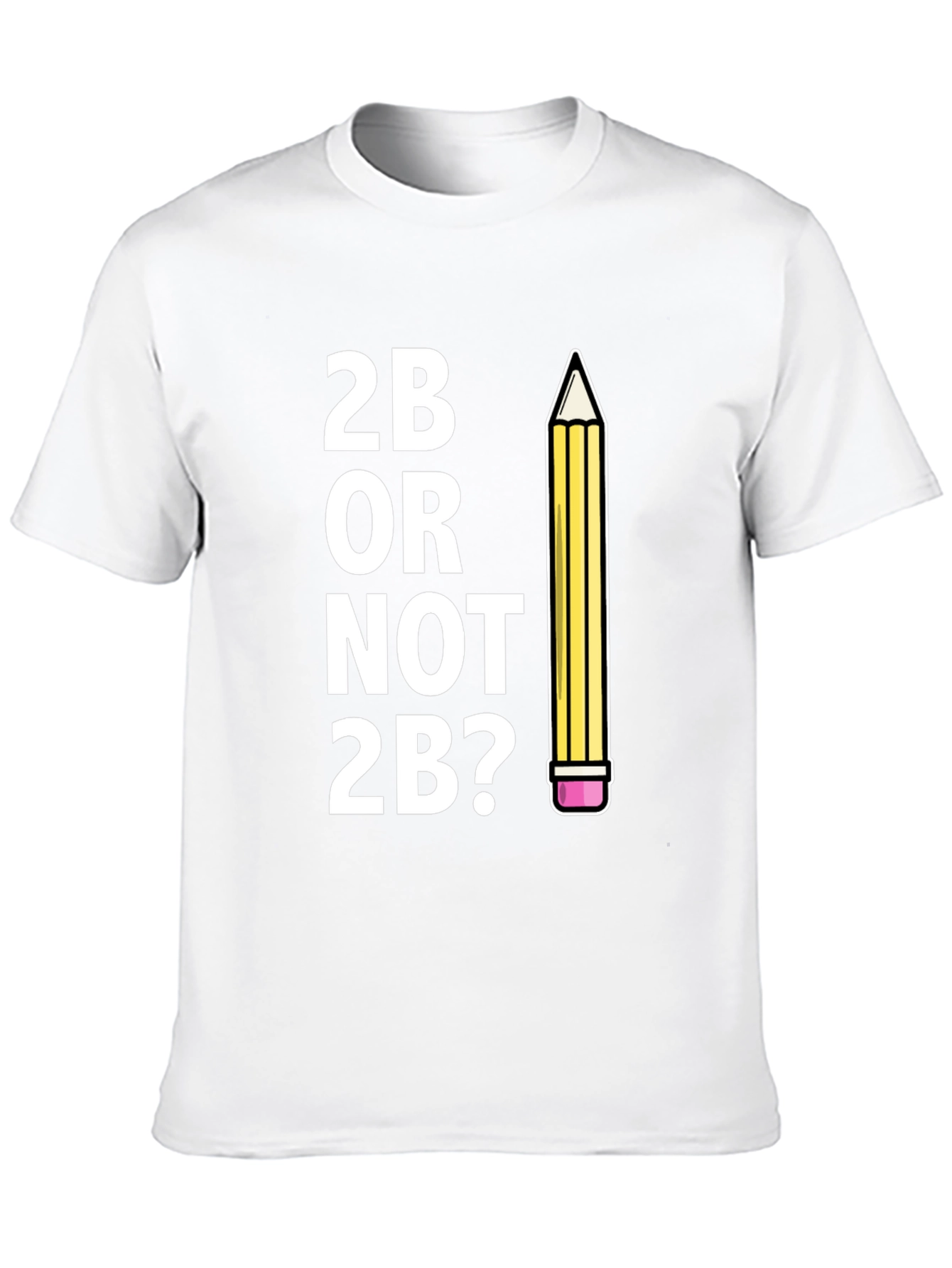 2B Or Not 2B? Funny Graphic Tee
