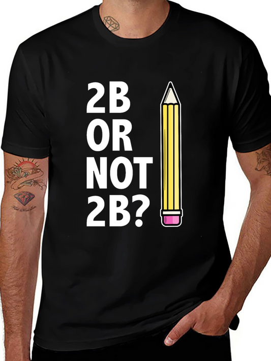 2B Or Not 2B? Funny Graphic Tee