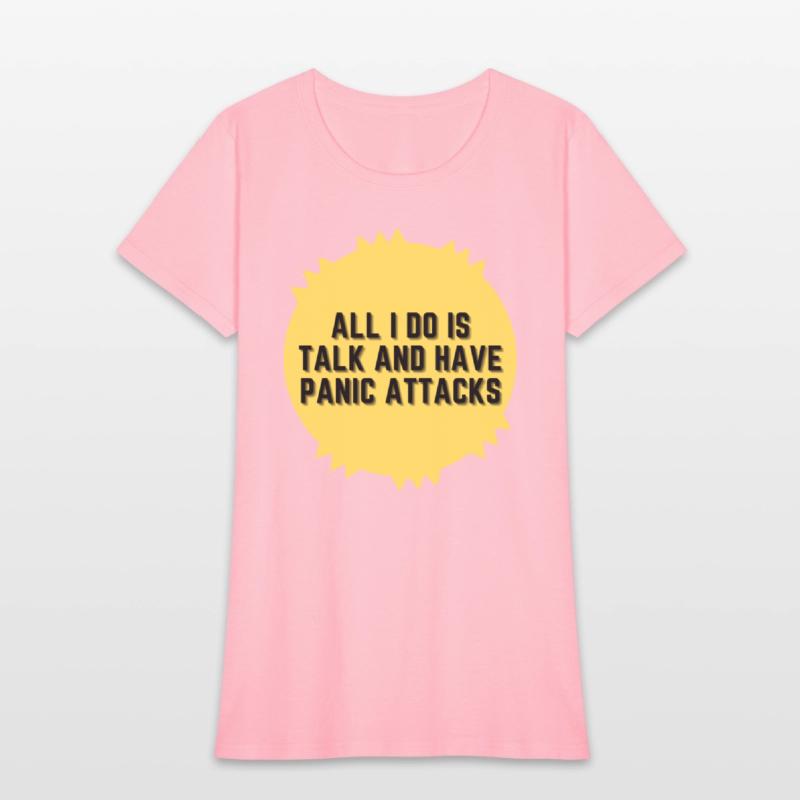 All I do is talk and have panic attacks