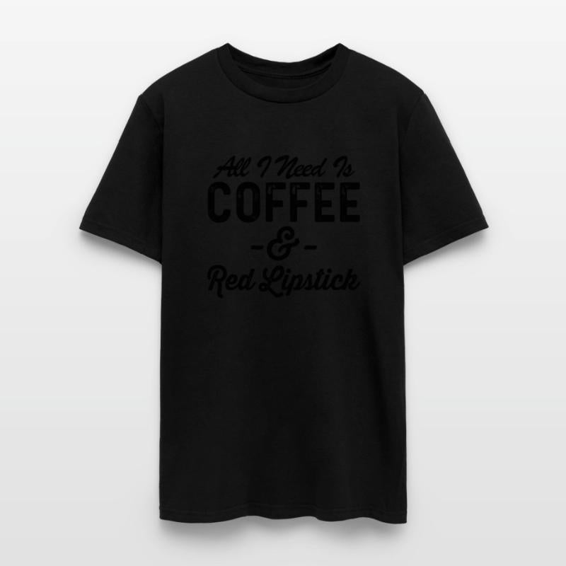 All I Need Is Coffee & Red Lipstick