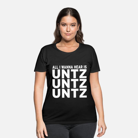 all i wanna hear is untz untz untz Techno