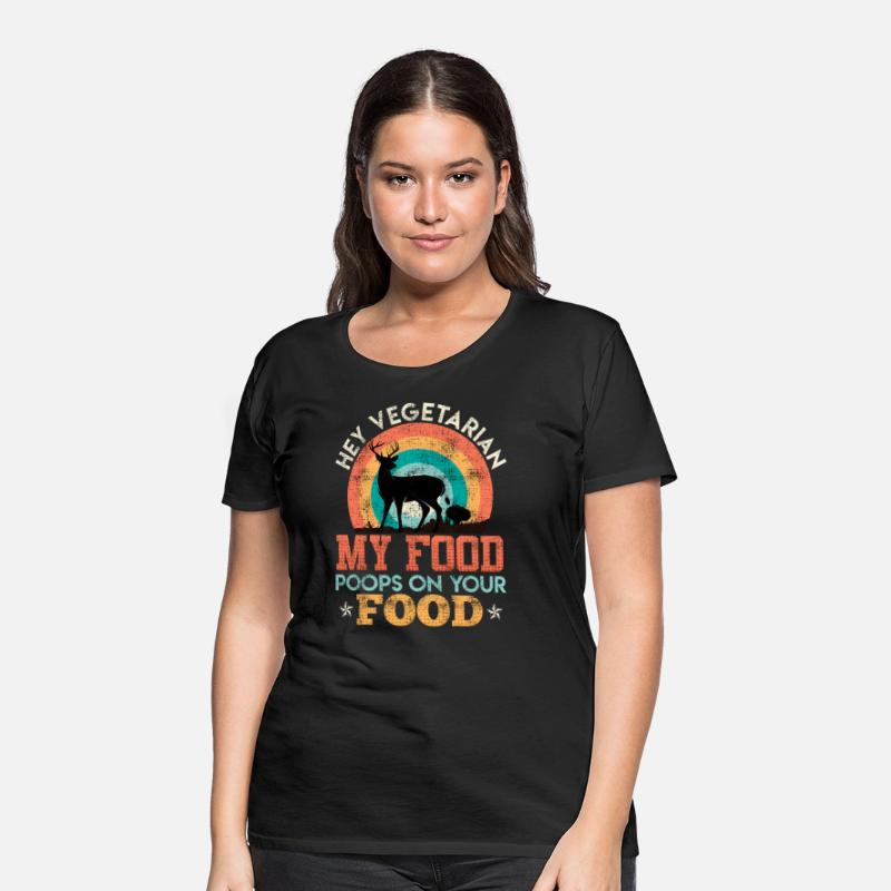 Anti Vegan MY FOOD POOPS ON YOUR FOOD Meat Lover