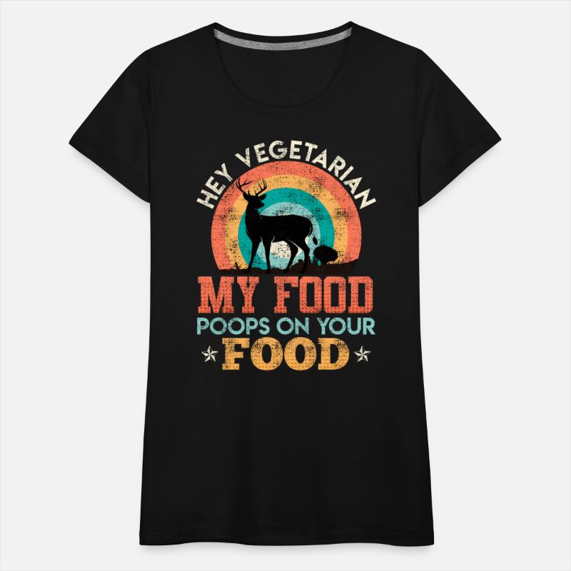 Anti Vegan MY FOOD POOPS ON YOUR FOOD Meat Lover