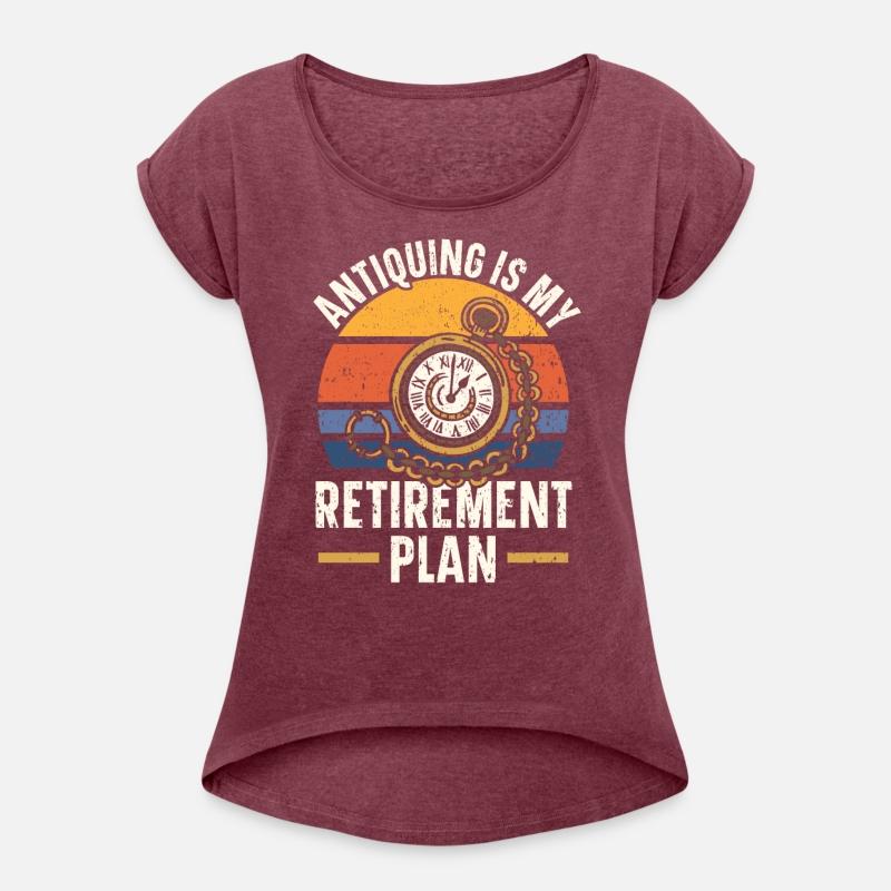 Antiquing Is My Retirement Plan Antique Junkie