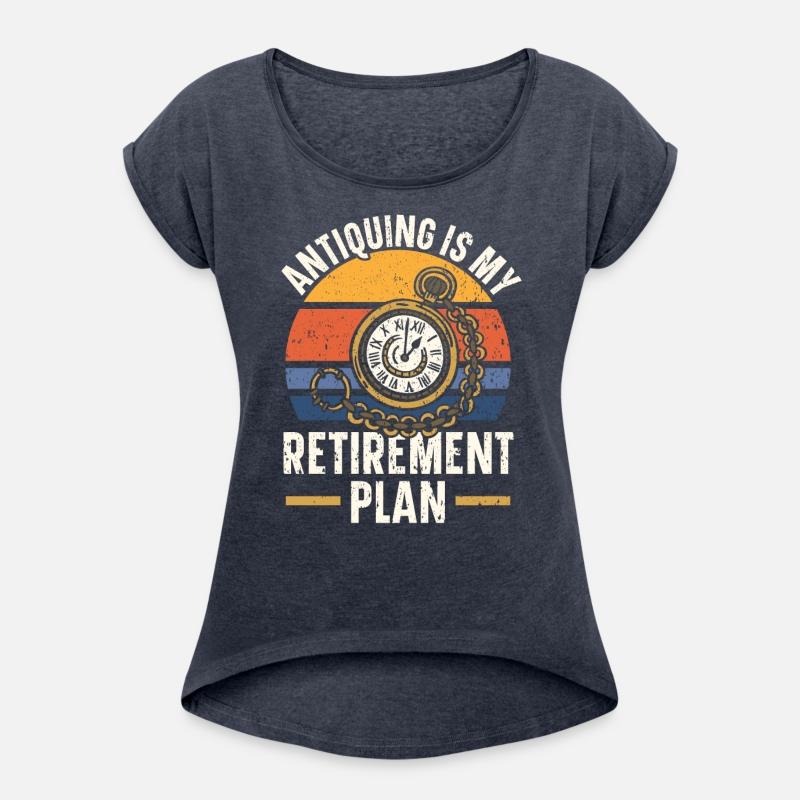 Antiquing Is My Retirement Plan Antique Junkie