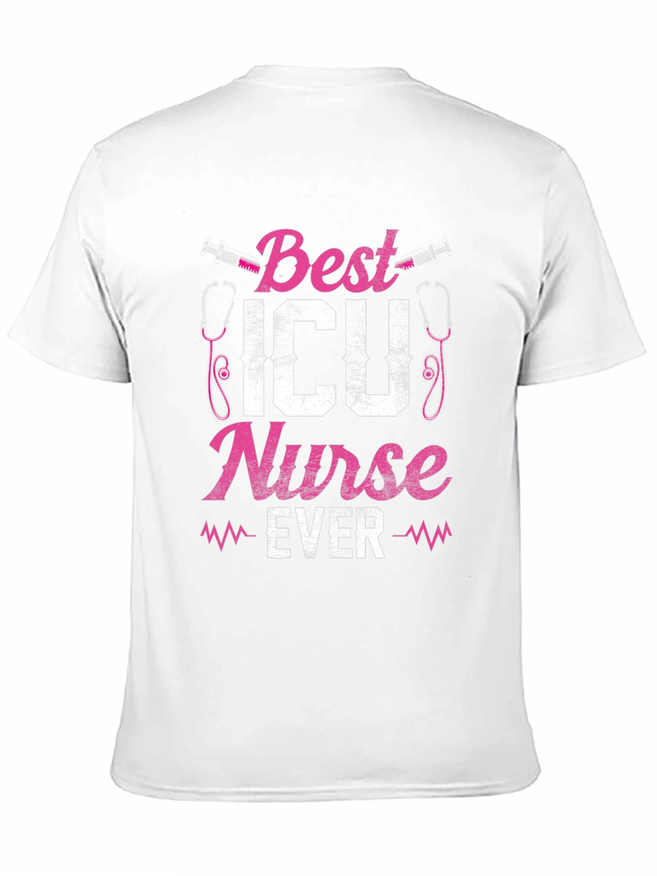 Best ICU Nurse Ever Graphic T-Shirt