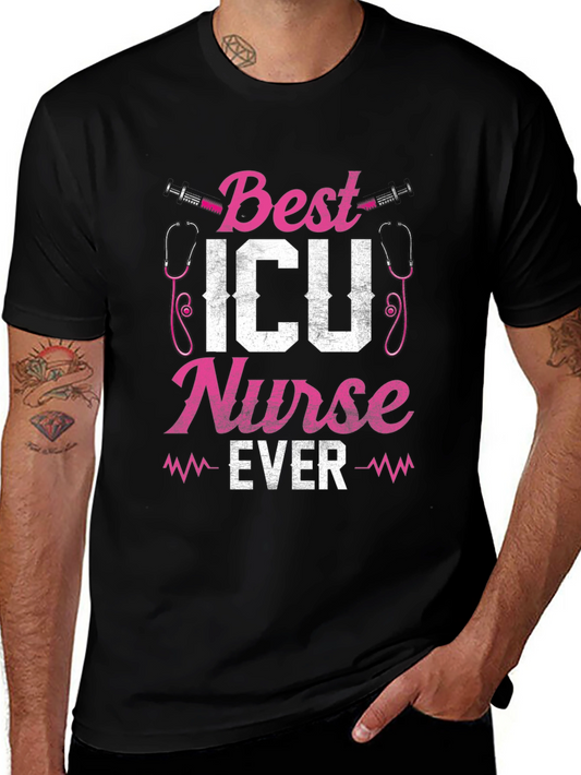 Best ICU Nurse Ever Graphic T-Shirt