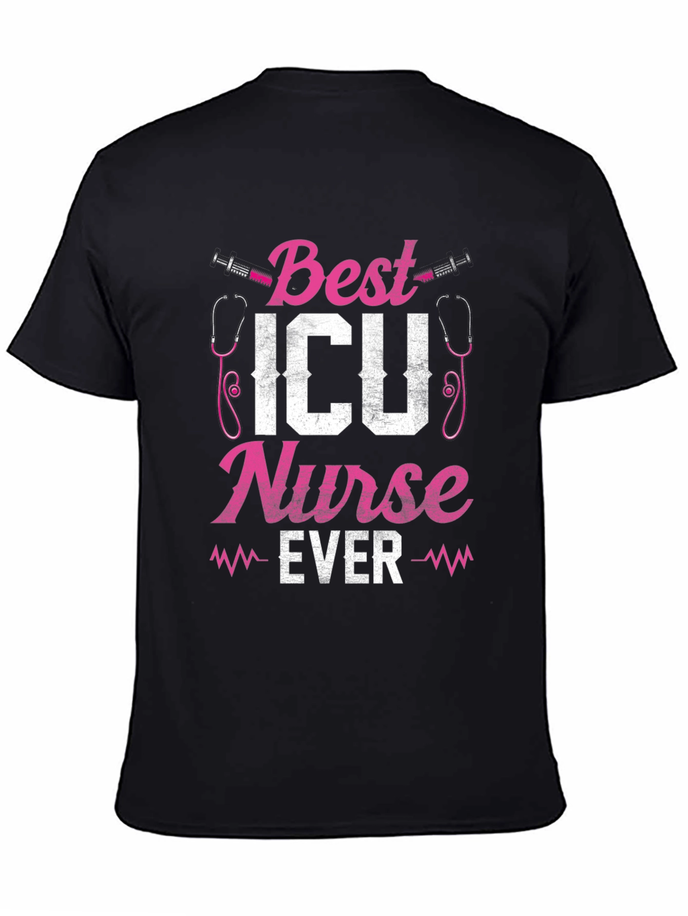 Best ICU Nurse Ever Graphic T-Shirt