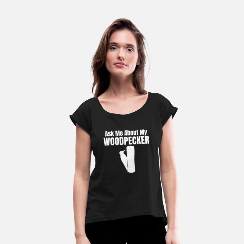 Ask Me About My Woodpecker Birdwatcher