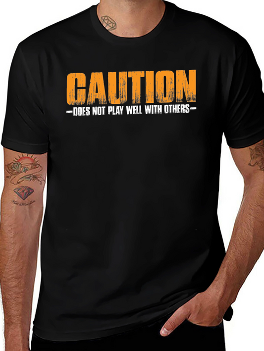Caution: Does Not Play Well With Others T-Shirt