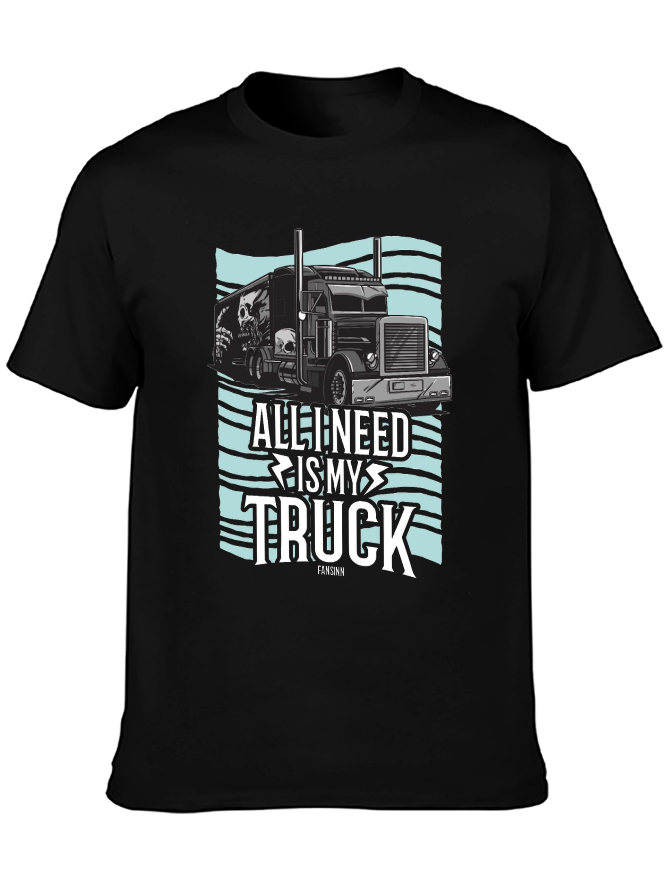 All I Need Is My Truck Graphic T-Shirt