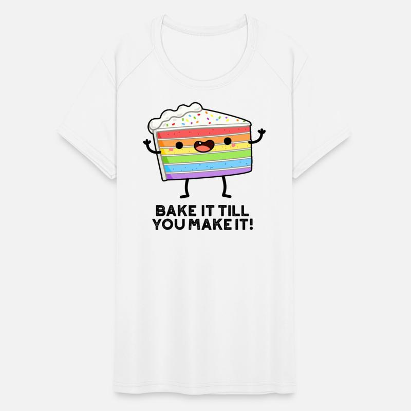 Bake It Till YOU Make It Funny Baking Pun