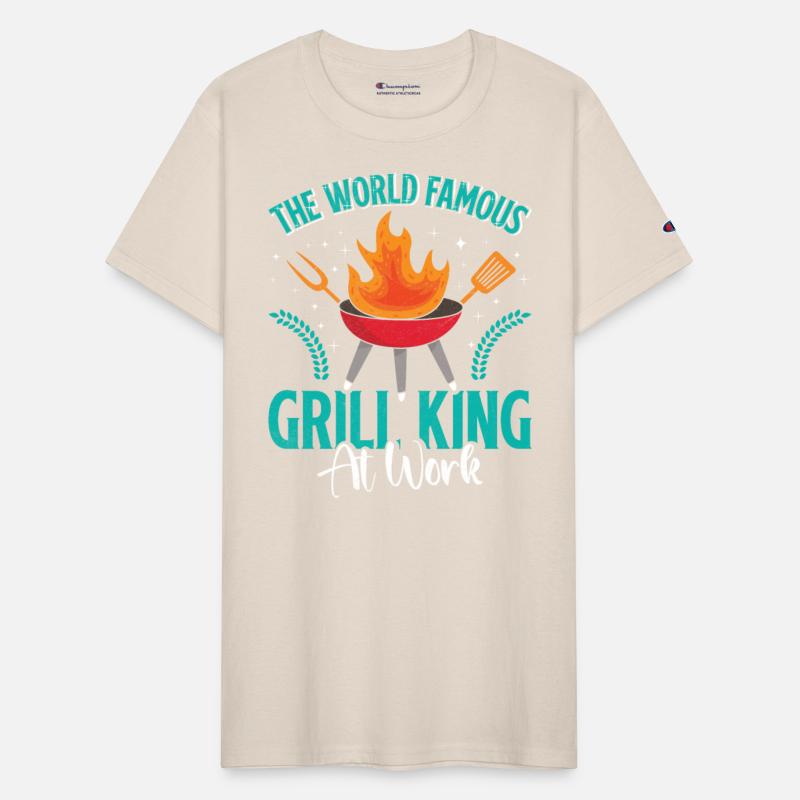 BBQ THE WORLD FAMOUS GRILL KING WORK Funny