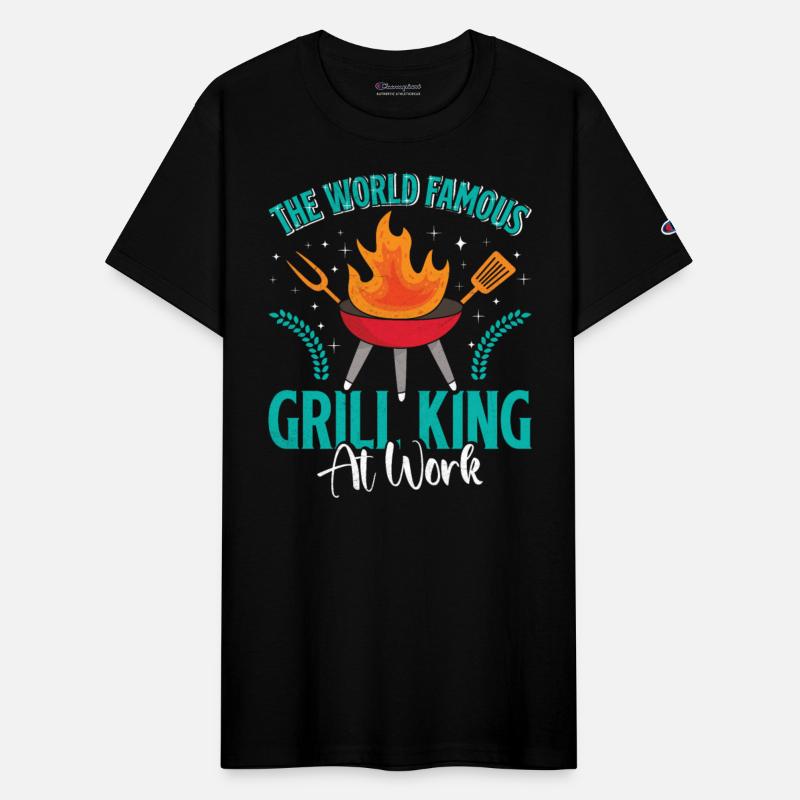 BBQ THE WORLD FAMOUS GRILL KING WORK Funny
