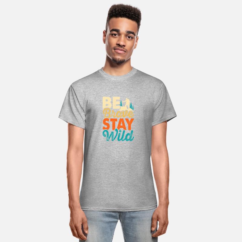 Be Brase Stay Wild