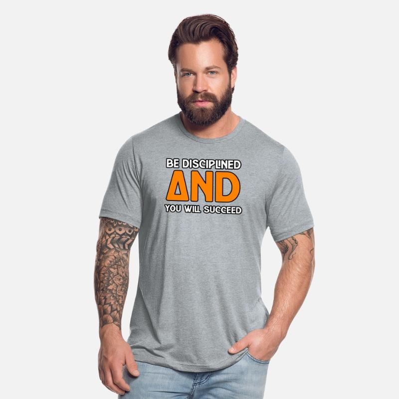 BE DISCIPLINED AND YOU WILL SUCCEED TSHIRT SHIRT