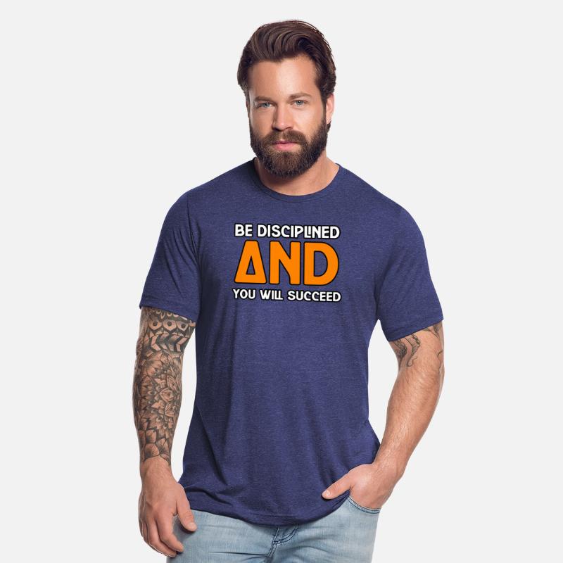 BE DISCIPLINED AND YOU WILL SUCCEED TSHIRT SHIRT