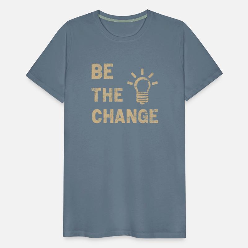Be The Change