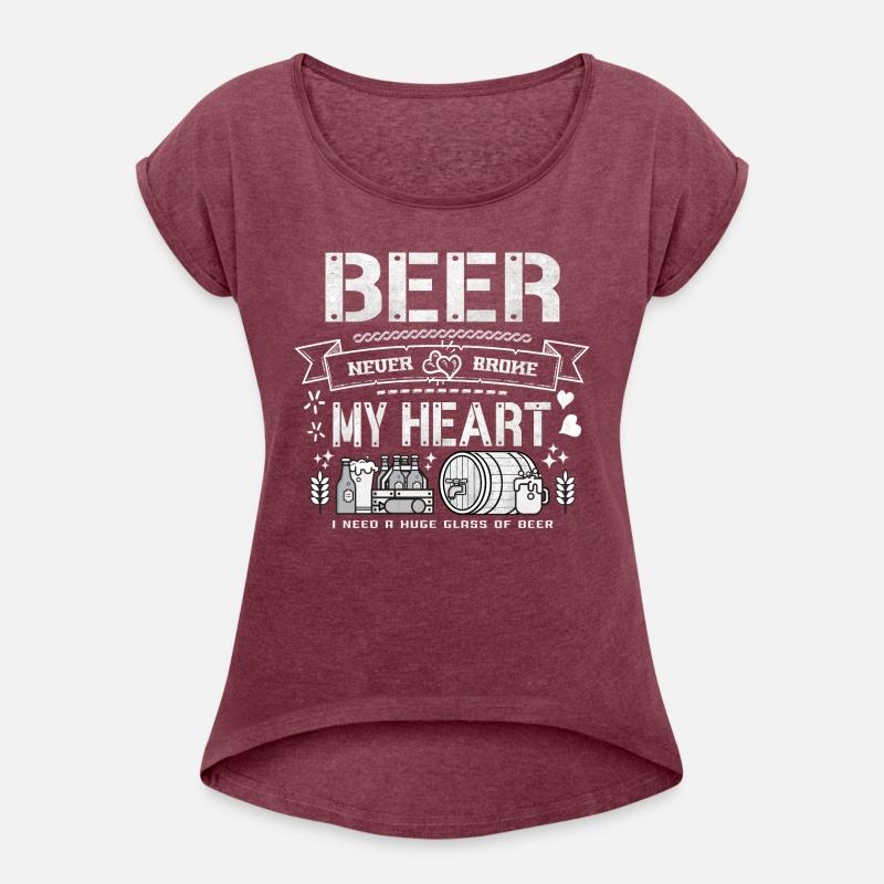 Beer never broke my heart - funny quotes