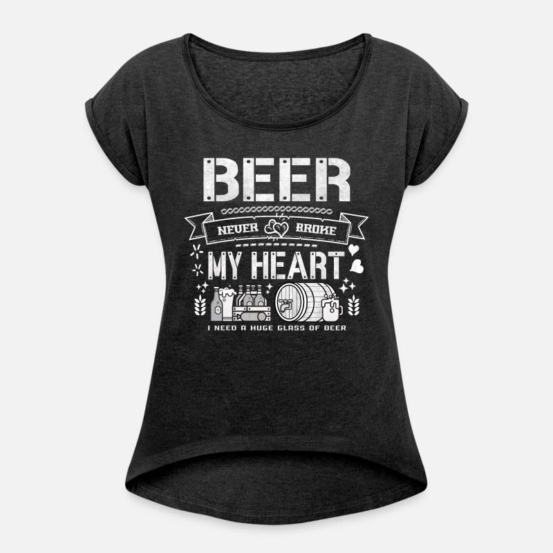 Beer never broke my heart - funny quotes