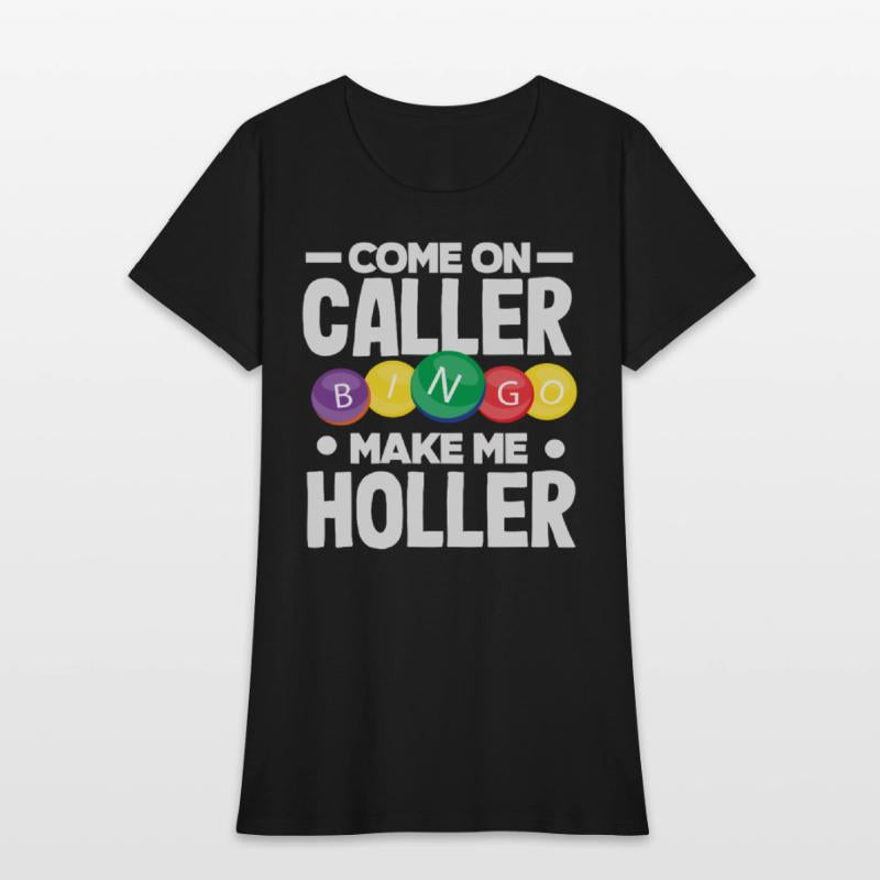 Bingo Come On Caller Make Me Holler