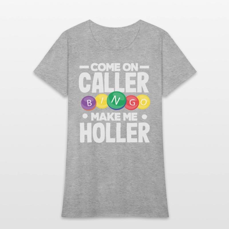 Bingo Come On Caller Make Me Holler