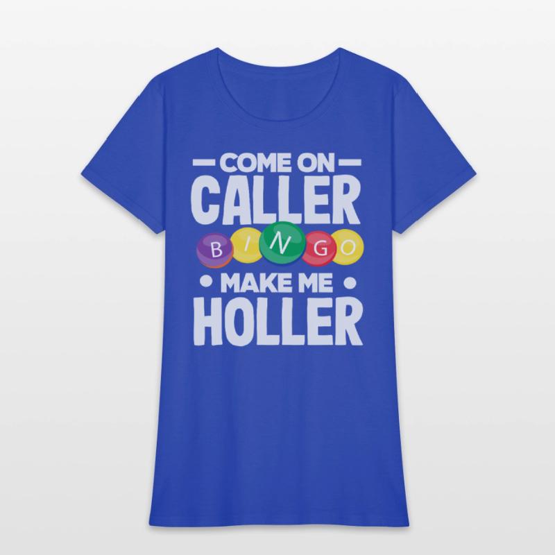 Bingo Come On Caller Make Me Holler