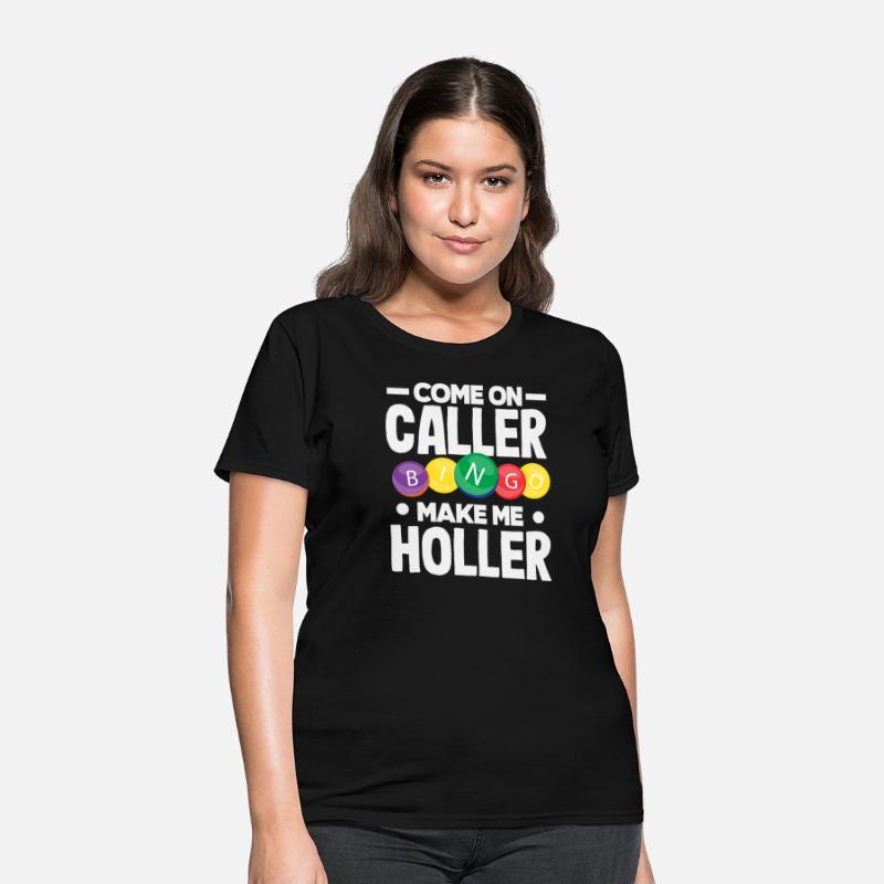 Bingo Come On Caller Make Me Holler