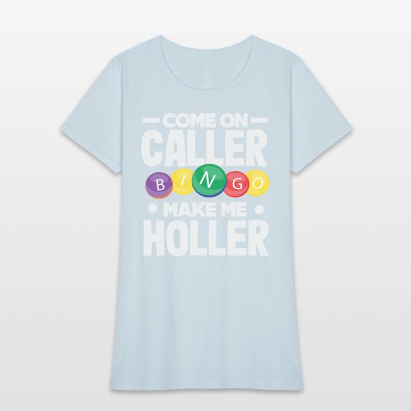 Bingo Come On Caller Make Me Holler