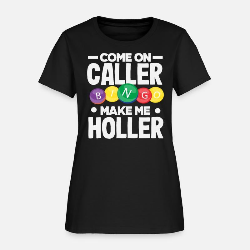 Bingo Come On Caller Make Me Holler
