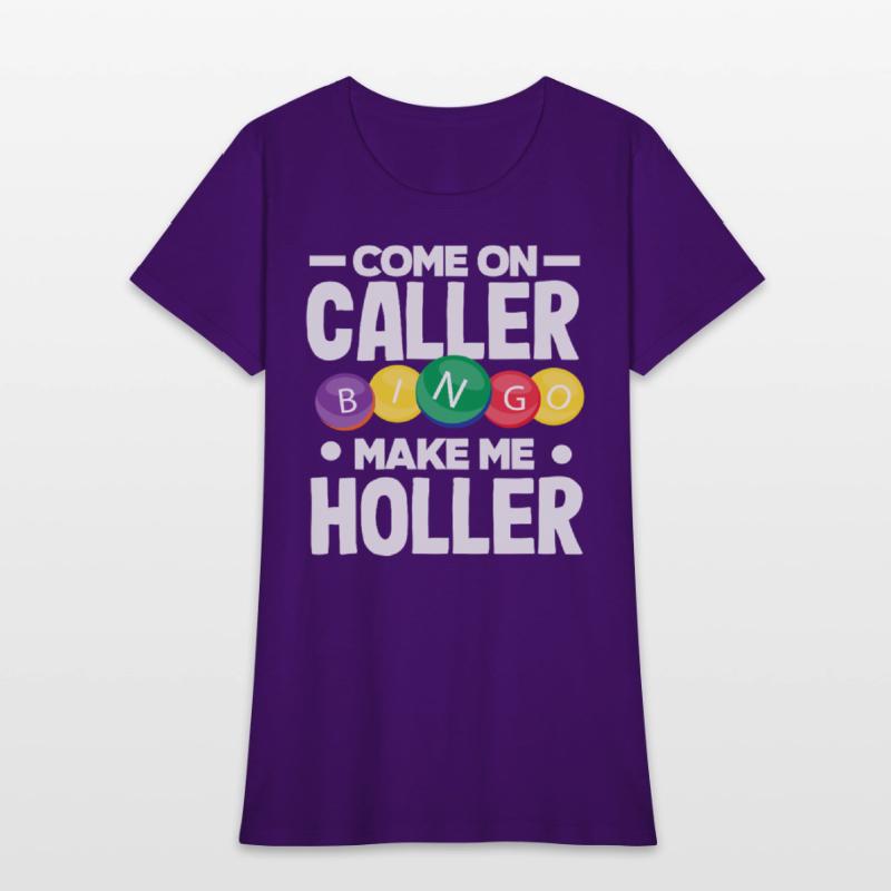 Bingo Come On Caller Make Me Holler