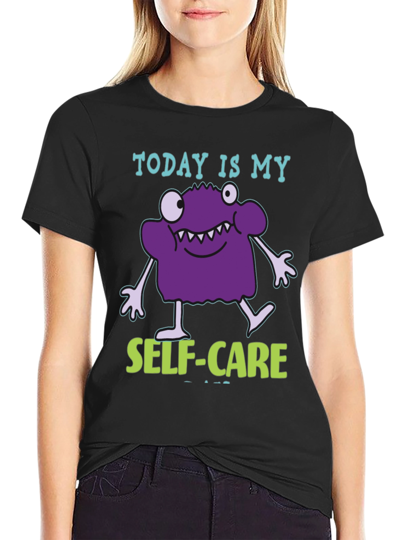 Today is My Self-Care T-Shirt - Funny Monster Design