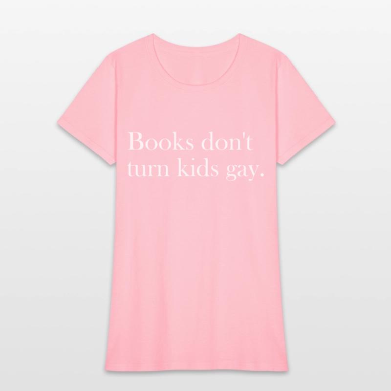 Books don't turn kids gay.