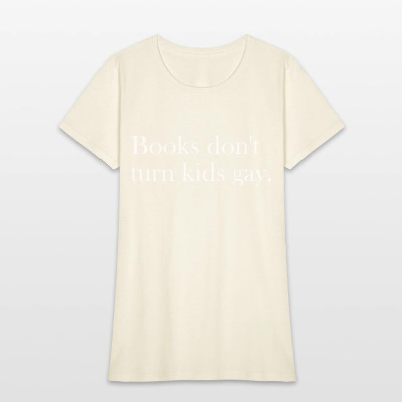 Books don't turn kids gay.