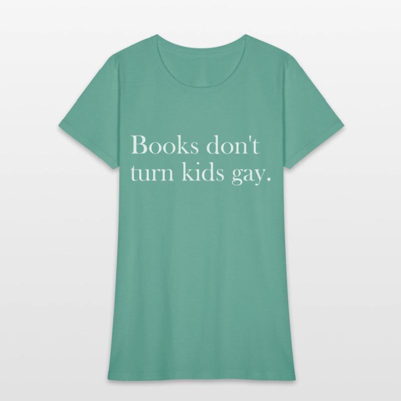 Books don't turn kids gay.