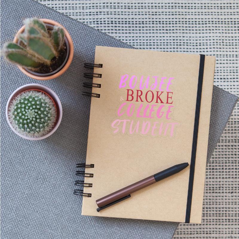 Boujee & Broke College Student