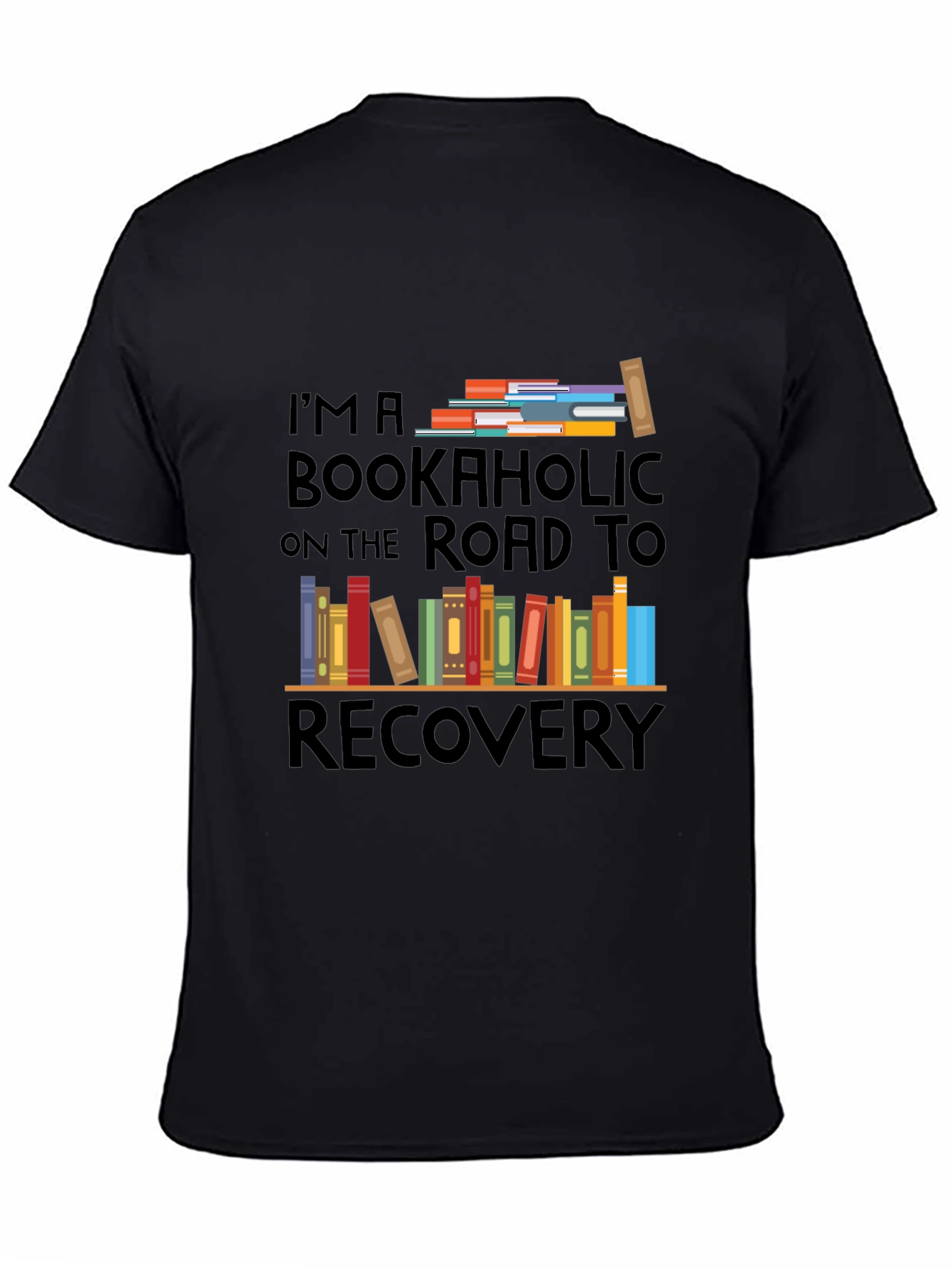 Bookaholic Road To Recovery T-Shirt - Reader Tee