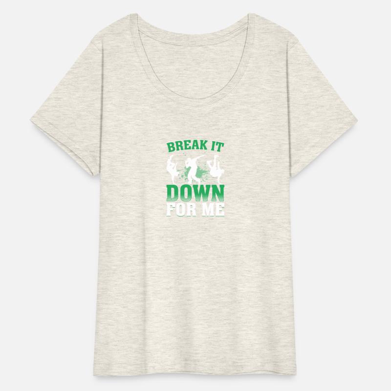 Break It Down for Me Breakdance Hip Hop Dancer