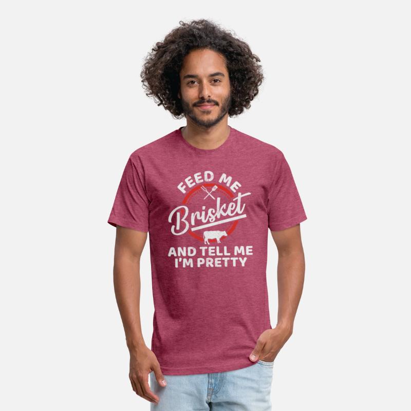 Brisket Feed Brisket And Tell Me I'm Pretty