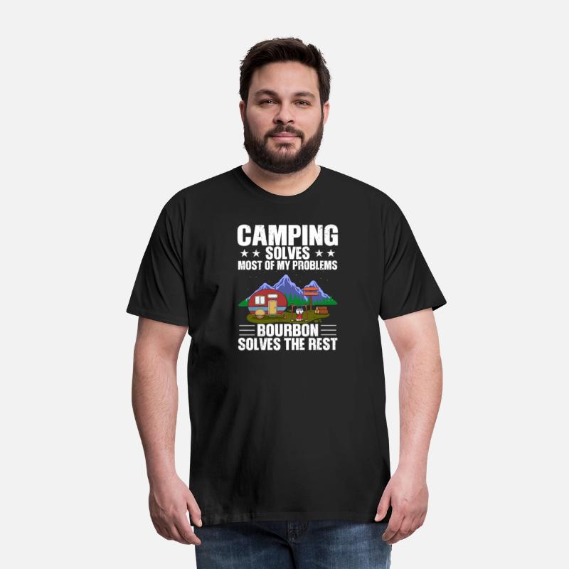 Camping Solves Most Of My Problems Bourbon Solves