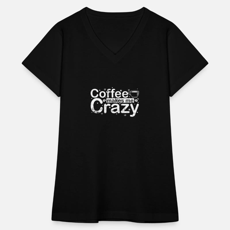 Coffee makes me Crazy Caffeine Aroma