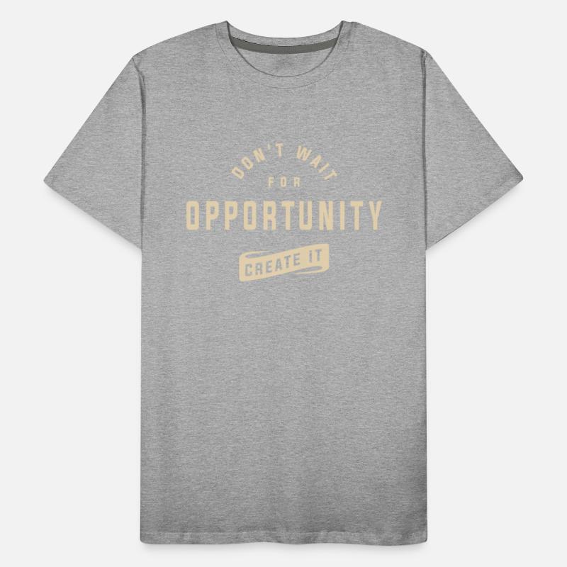 Create Your Own Opportunities - Motivational Quote