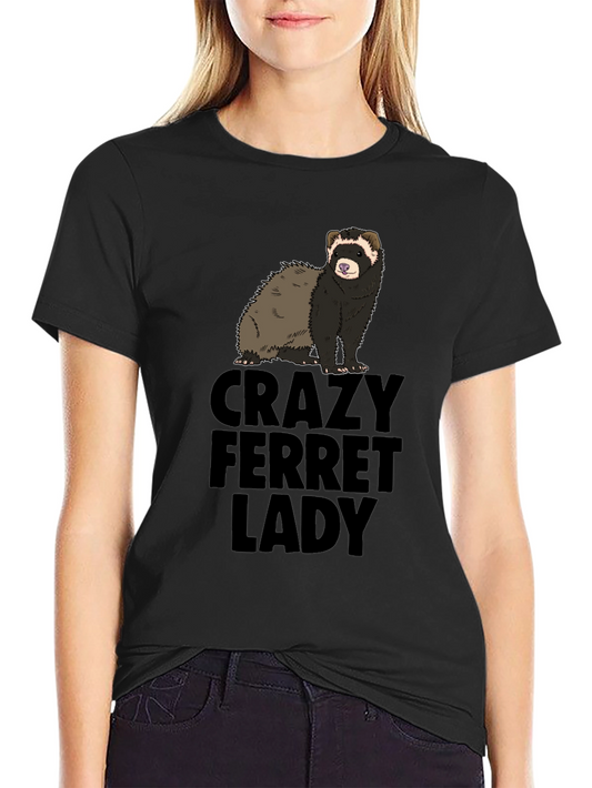 Crazy Ferret Lady Graphic T-Shirt - Novelty Tee